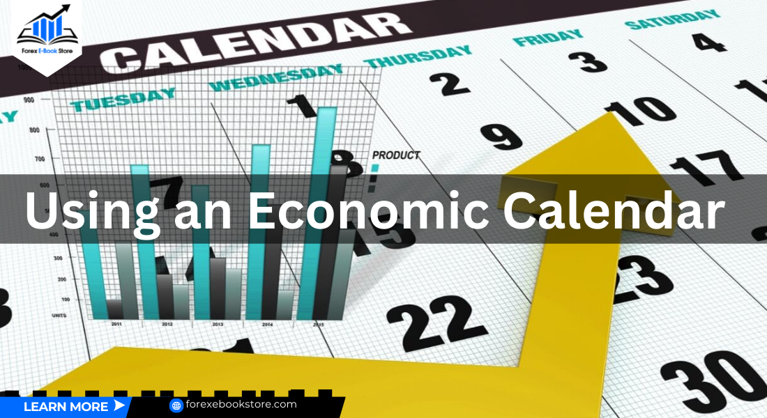 Using an Economic Calendar