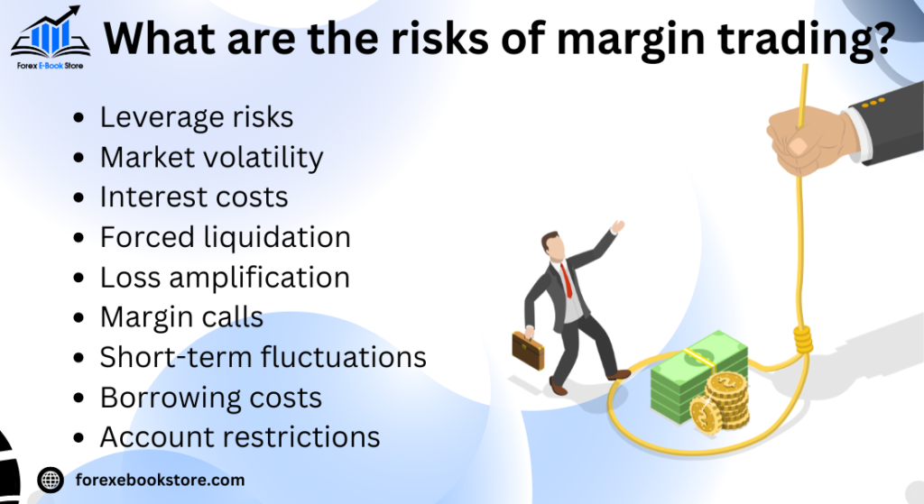 What are the risks of margin trading