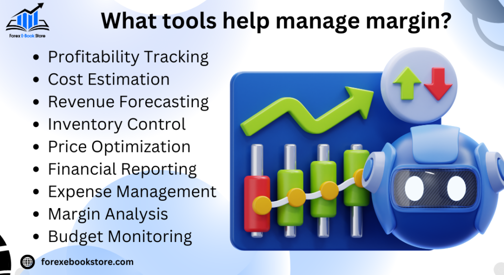 What tools help manage margin