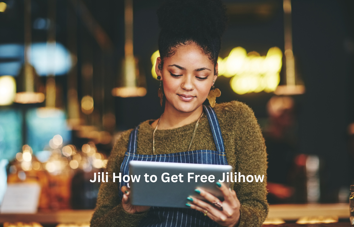 Jili How to Get Free Jilihow tools and resources